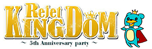 Rejet KINGDOM 5th Annibersary party (C)2013 Rejet